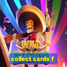 collect cards f