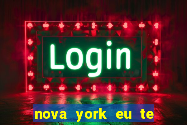 nova york eu te amo download