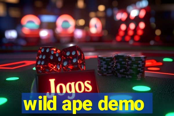 wild ape demo