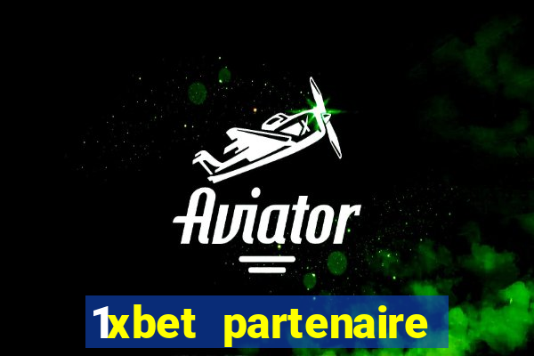 1xbet partenaire apk download