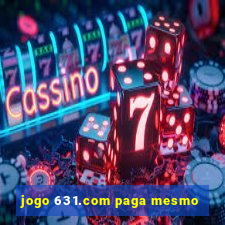 jogo 631.com paga mesmo