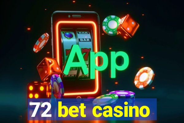 72 bet casino