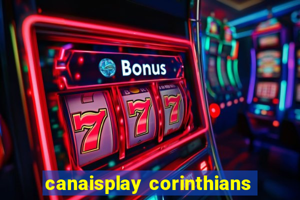 canaisplay corinthians