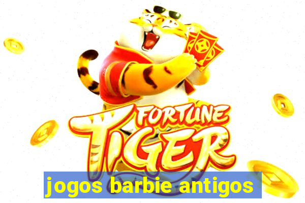 jogos barbie antigos