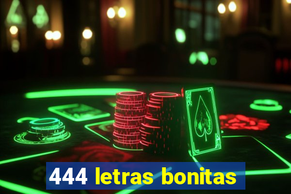 444 letras bonitas