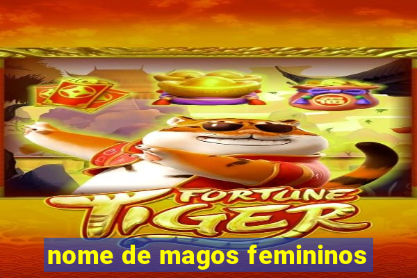 nome de magos femininos