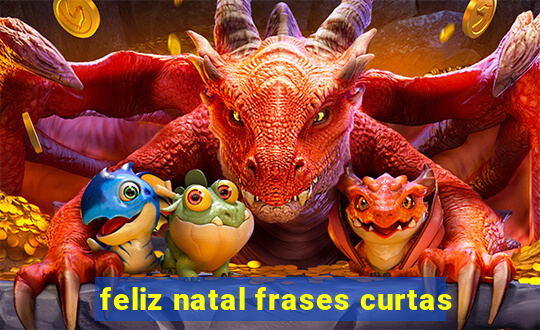 feliz natal frases curtas