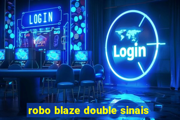 robo blaze double sinais