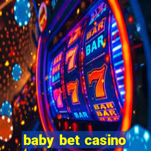 baby bet casino