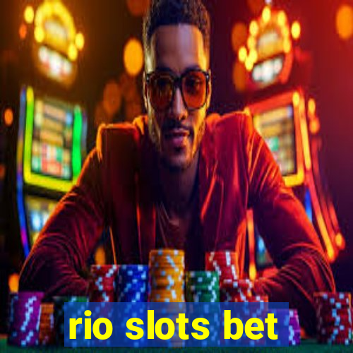 rio slots bet