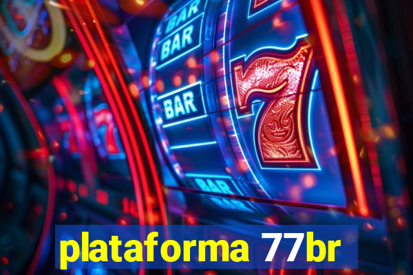 plataforma 77br