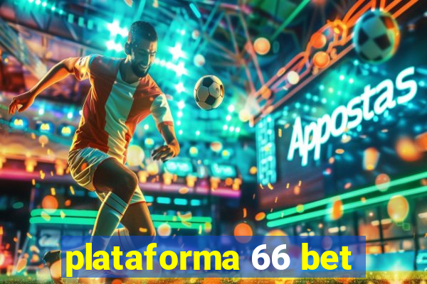 plataforma 66 bet