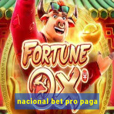 nacional bet pro paga