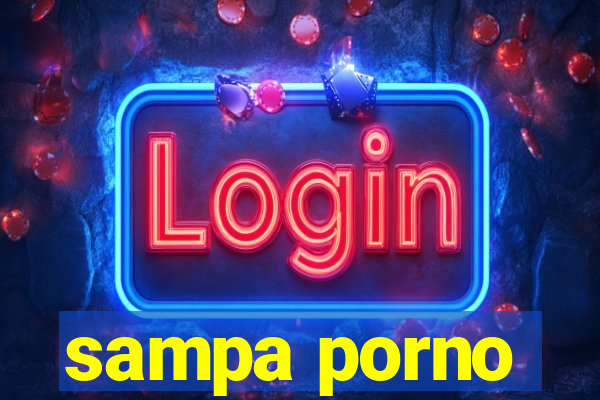 sampa porno