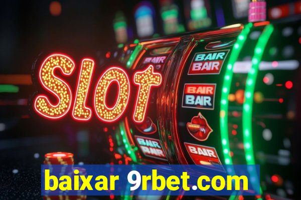 baixar 9rbet.com