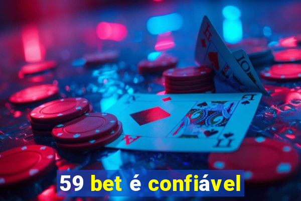 59 bet é confiável