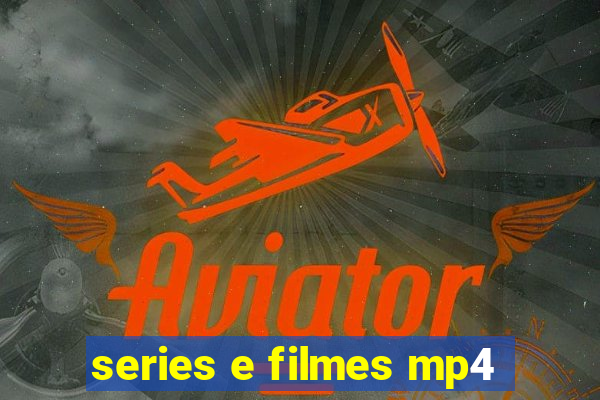 series e filmes mp4