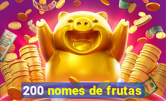 200 nomes de frutas