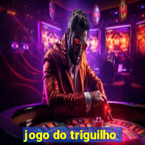 jogo do triguilho