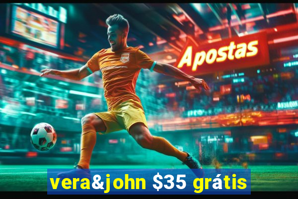 vera&john $35 grátis