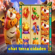 chat terra cidades