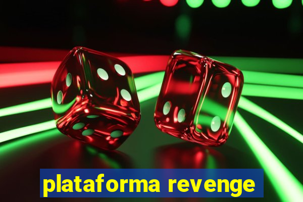 plataforma revenge