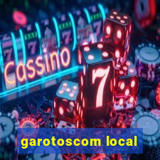 garotoscom local