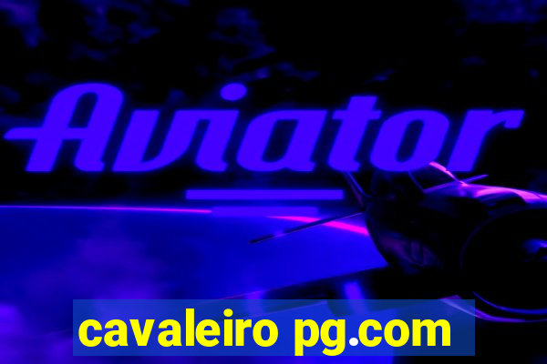 cavaleiro pg.com