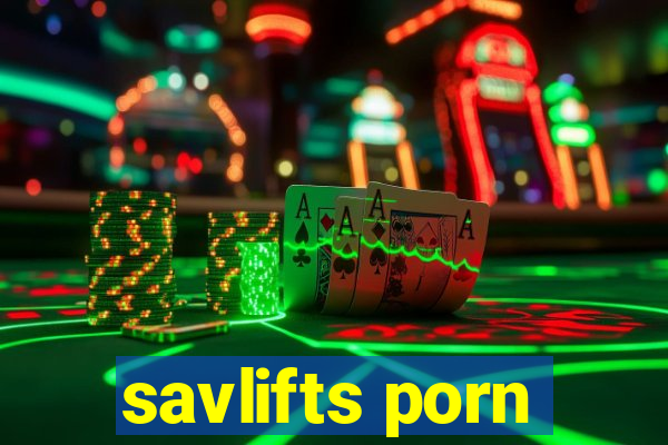 savlifts porn