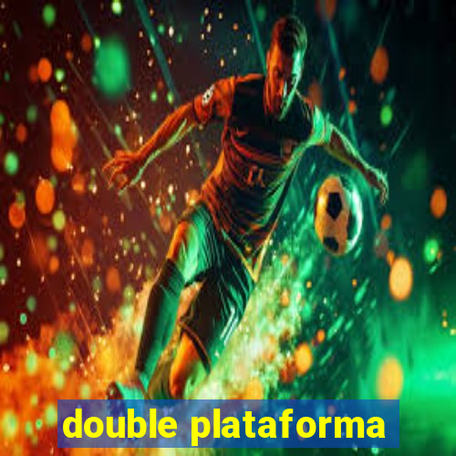 double plataforma