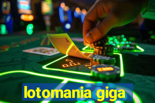 lotomania giga