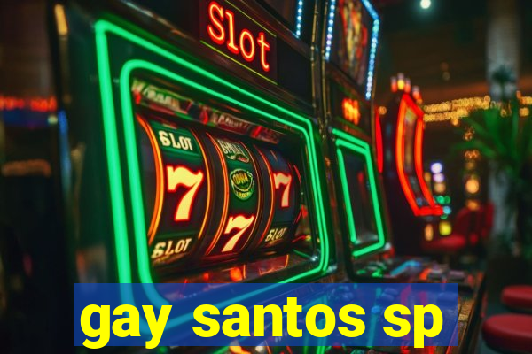 gay santos sp