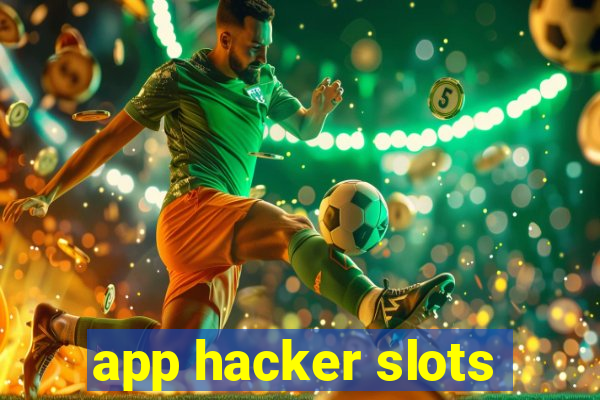 app hacker slots