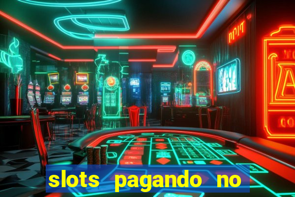 slots pagando no cadastro saque free 2024