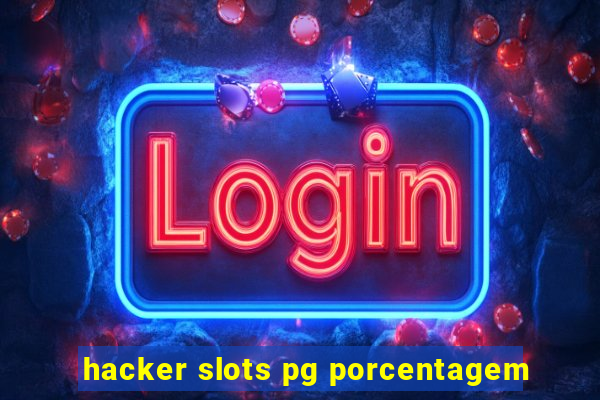 hacker slots pg porcentagem