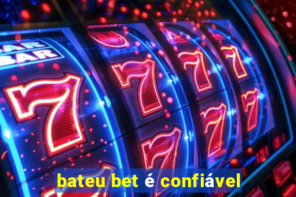 bateu bet é confiável