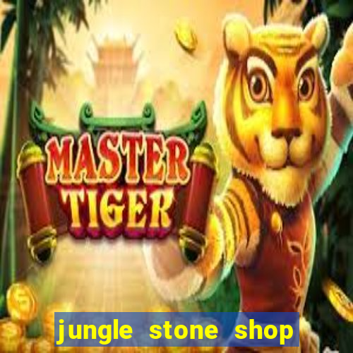 jungle stone shop reclame aqui