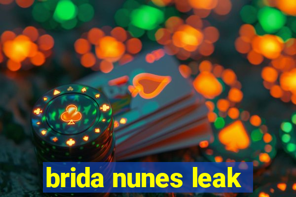 brida nunes leak