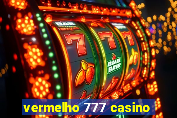 vermelho 777 casino