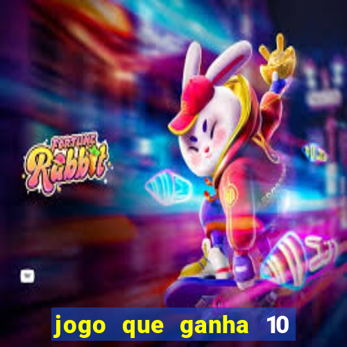 jogo que ganha 10 reais ao se cadastrar