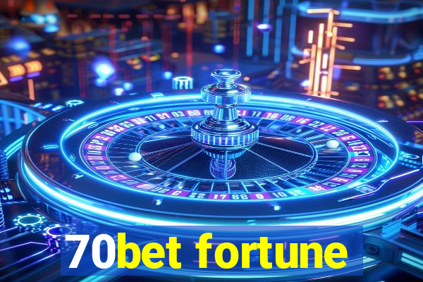 70bet fortune