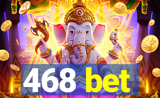 468 bet