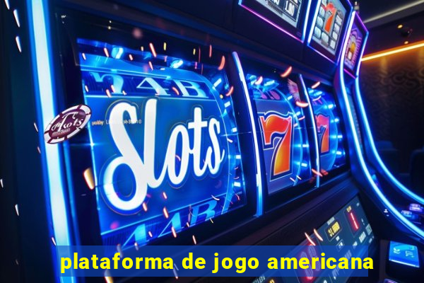 plataforma de jogo americana