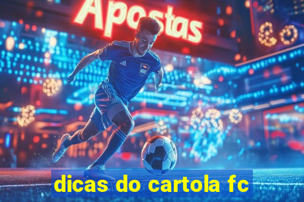 dicas do cartola fc