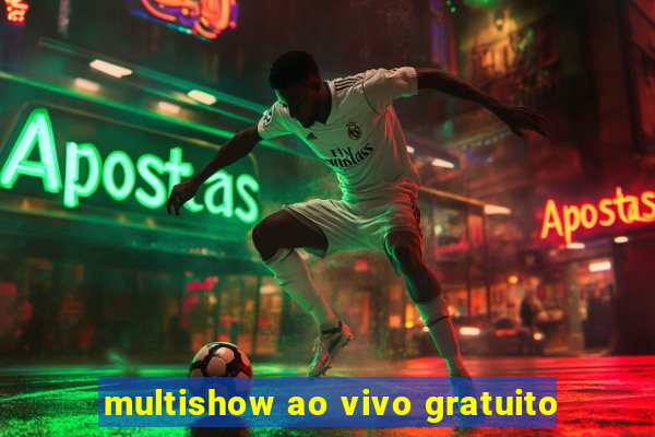 multishow ao vivo gratuito