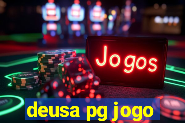 deusa pg jogo