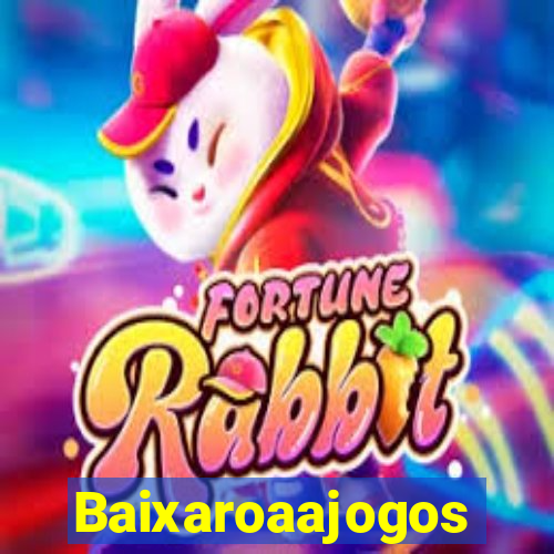 Baixaroaajogos