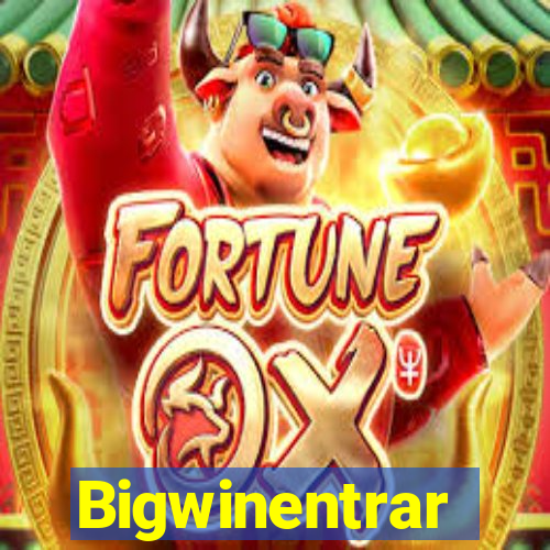 Bigwinentrar