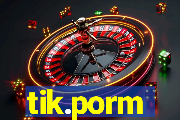 tik.porm