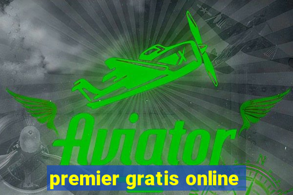 premier gratis online